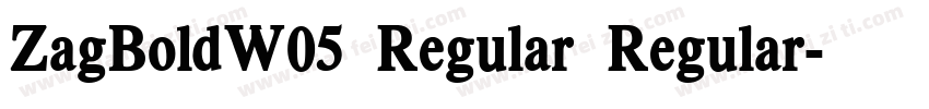 ZagBoldW05 Regular Regular字体转换